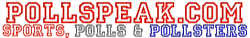 Pollspeak - Pollspeak is a watchdog organization dedicated to keeping college sports polls (and computer-rankings) honest, or at least questioning those that seem to be flawed, uneducated or have an unreasonable bias.  Why?  Because polls affect teams' TV exposure, finances, recruiting and national championship hopes. 