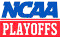 NCAA Playoffs...